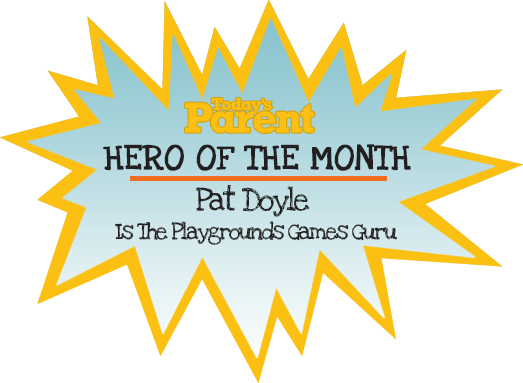 Hero of the Month, Pat Doyle is the Playgrounds Games Guru
